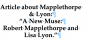 Article about Mapplethorpe & Lyon: “A New Muse: Robert Mapplethorpe and Lisa Lyon.” 