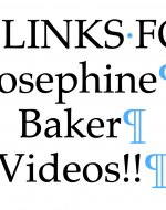 Go to Links for 2 Josephine Baker Videos