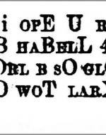 Letter to Joe from Pip in Great Expectations: " MI DEER JO i ofE TJ b kbWitE wEia i opE i shAl soN B haBexL 4 2 teeDge U JO aN theN wE shObl b sO «lOdd aN wEx i M pbeNgtD 2 rj JO woT L.utX an blEvE ME inF xn PiP."